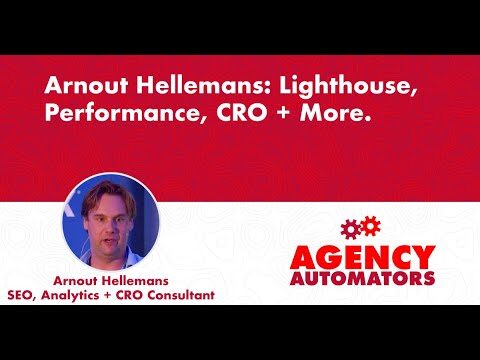 Arnout Hellemans: Lighthouse, Performance, CRO & more